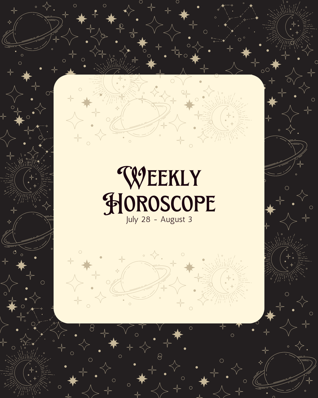 Weekly Horoscope: July 28 - August 3, 2024