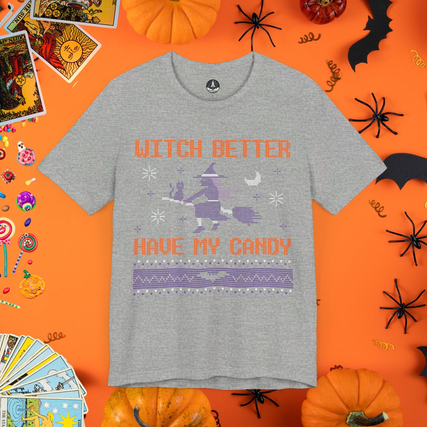 Witch Better Have My Candy - Halloween Ugly Sweater T-Shirt - Halloween Limited Edition