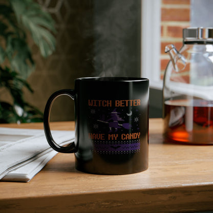 Mug 11oz Witch better have my candy Halloween Coffee Mug – Perfect for Your Chilling Brews!