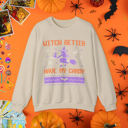 Sweatshirt S / Sand Witch Better Have My Candy - Halloween Ugly Sweater Style Crewneck - Halloween Limited Edition