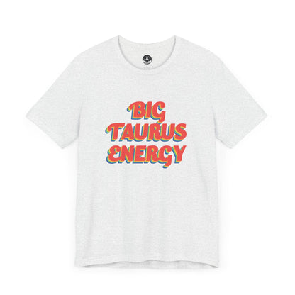 T-Shirt Ash / S Big Taurus Energy T-Shirt