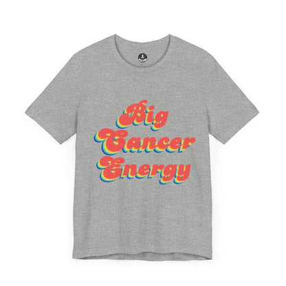 T-Shirt Athletic Heather / S Big Cancer Energy TShirt