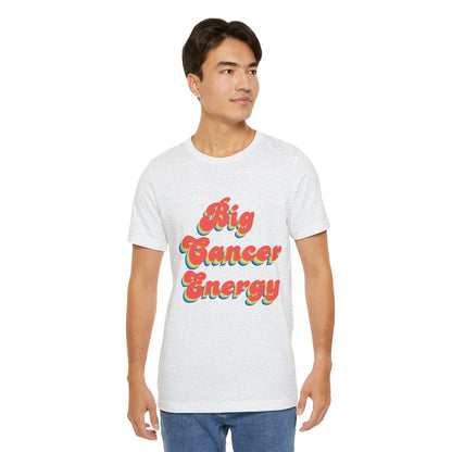 T-Shirt Big Cancer Energy TShirt