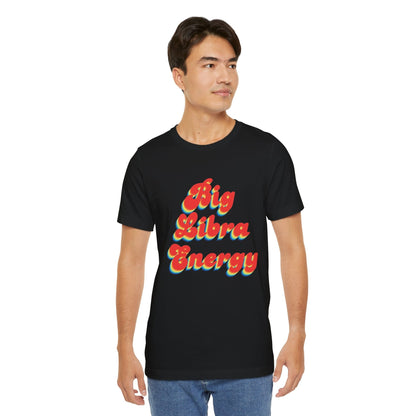 T-Shirt Big Libra Energy Libra T-Shirt