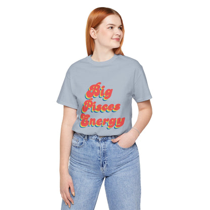 T-Shirt Big Pisces Energy T-Shirt