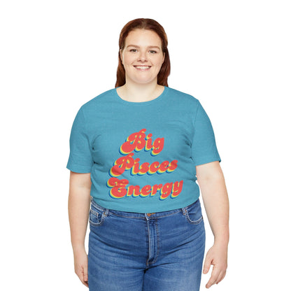 T-Shirt Big Pisces Energy T-Shirt