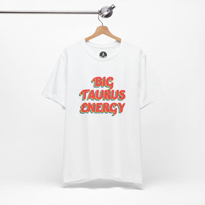 T-Shirt Big Taurus Energy T-Shirt