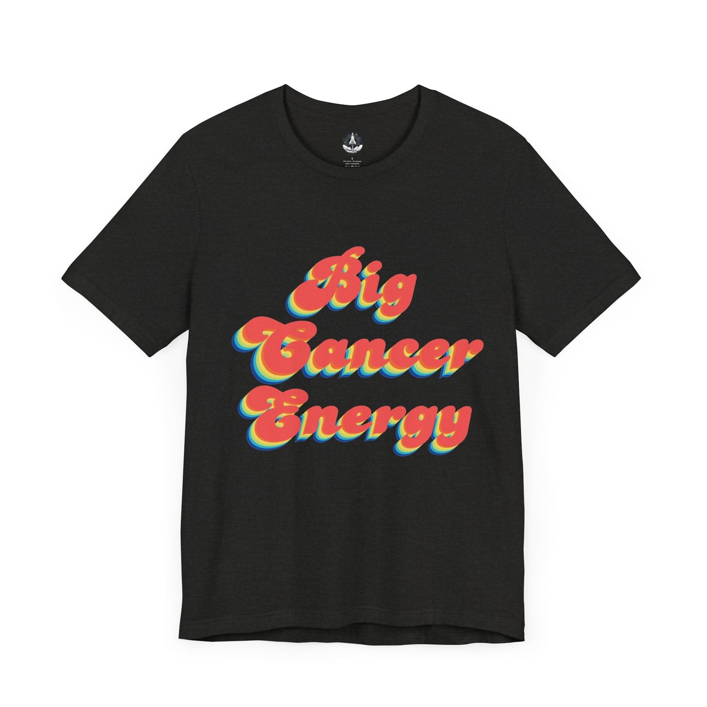 T-Shirt Black Heather / S Big Cancer Energy TShirt