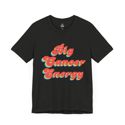 T-Shirt Black Heather / S Big Cancer Energy TShirt