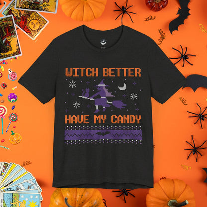 T-Shirt Black Heather / S Witch Better Have My Candy - Halloween Ugly Sweater T-Shirt - Halloween Limited Edition