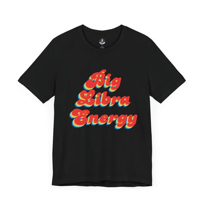 T-Shirt Black / S Big Libra Energy Libra T-Shirt