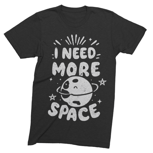 T-Shirt Black / S I Need More Space T-shirt
