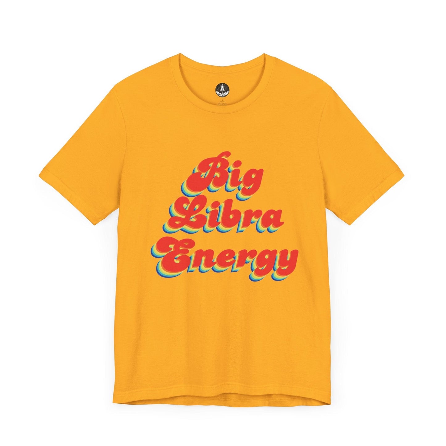 T-Shirt Gold / S Big Libra Energy Libra T-Shirt