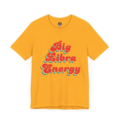 T-Shirt Gold / S Big Libra Energy Libra T-Shirt