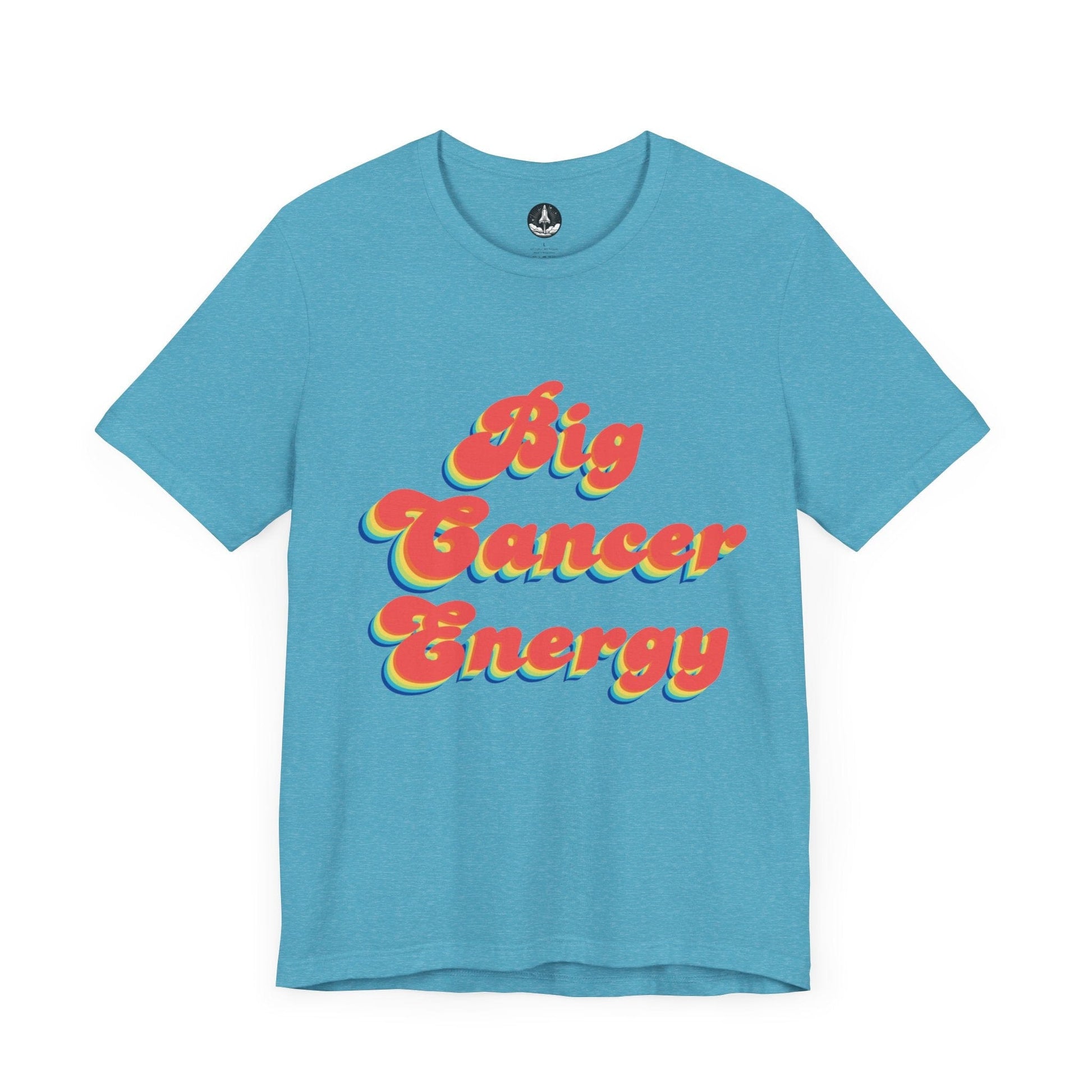 T-Shirt Heather Aqua / S Big Cancer Energy TShirt