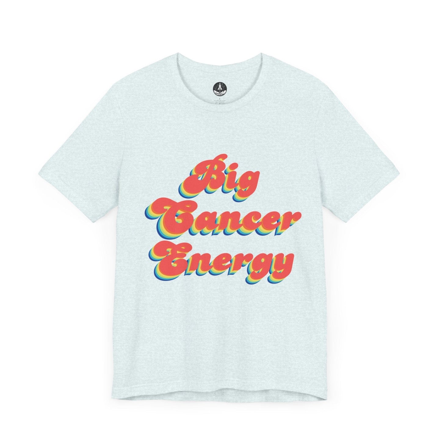 T-Shirt Heather Ice Blue / S Big Cancer Energy TShirt