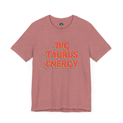 T-Shirt Heather Mauve / S Big Taurus Energy T-Shirt