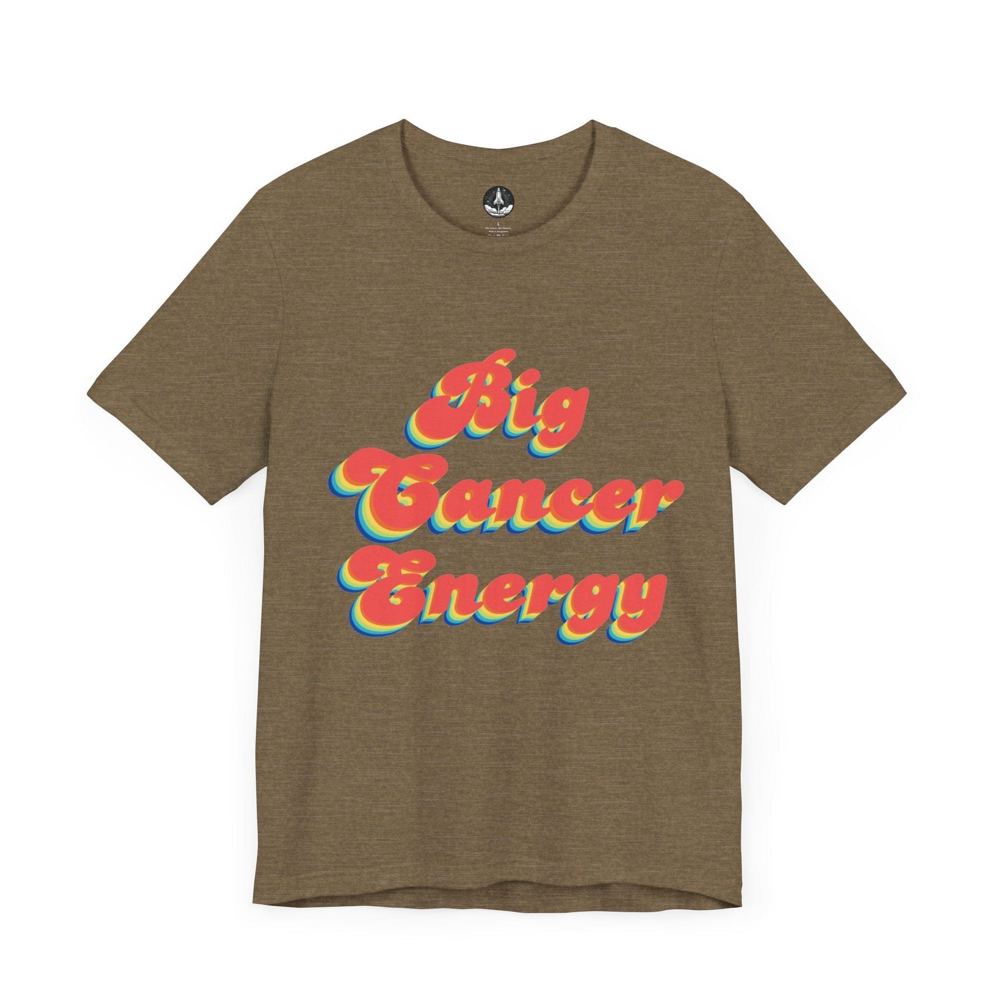 T-Shirt Heather Olive / S Big Cancer Energy TShirt