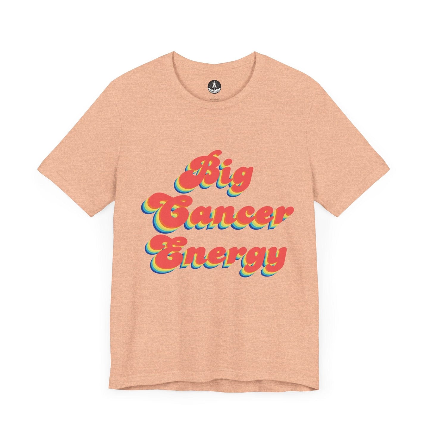 T-Shirt Heather Peach / S Big Cancer Energy TShirt