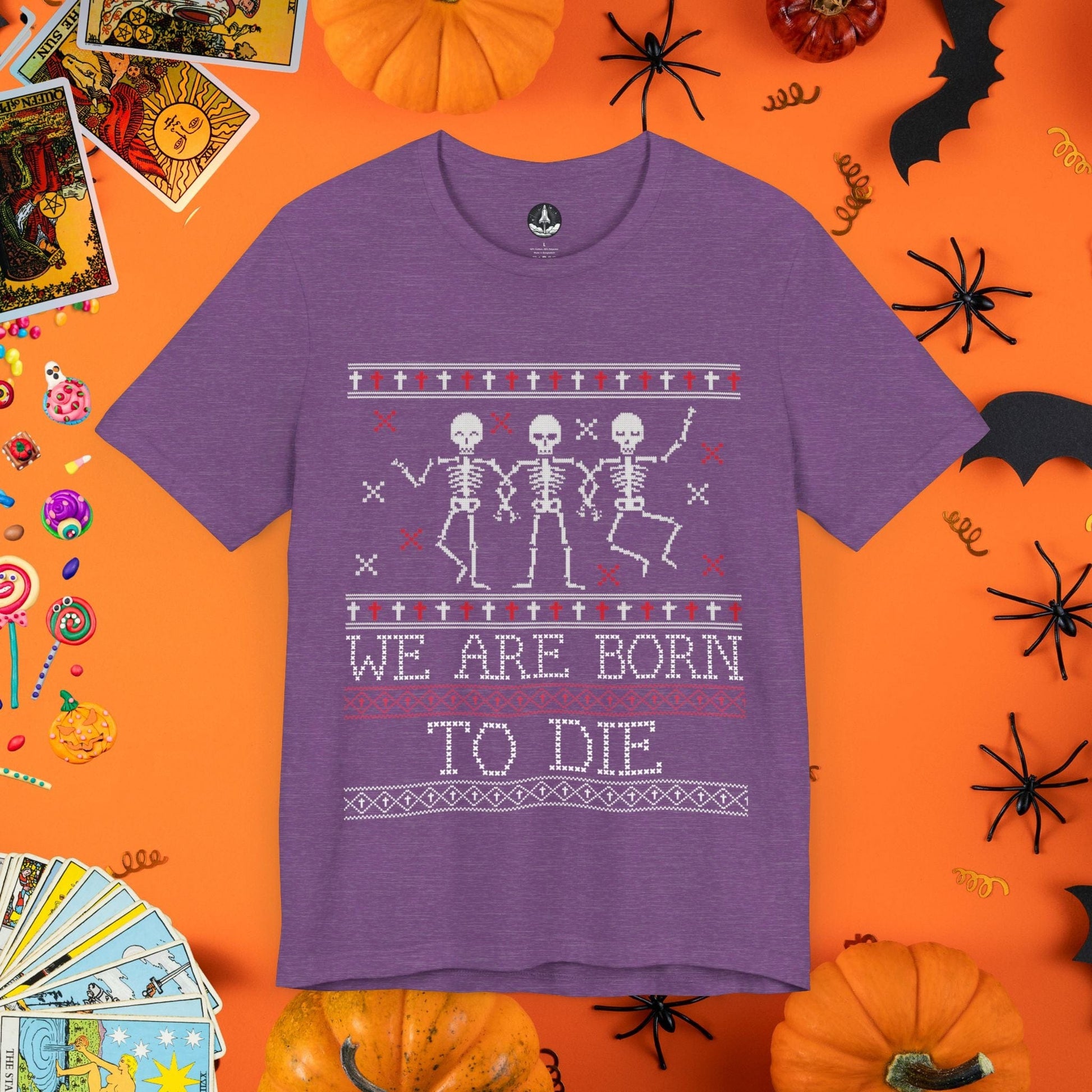 T-Shirt Heather Team Purple / S We Are Born to Die - Halloween Ugly Sweater T-Shirt - Halloween Limited Edition