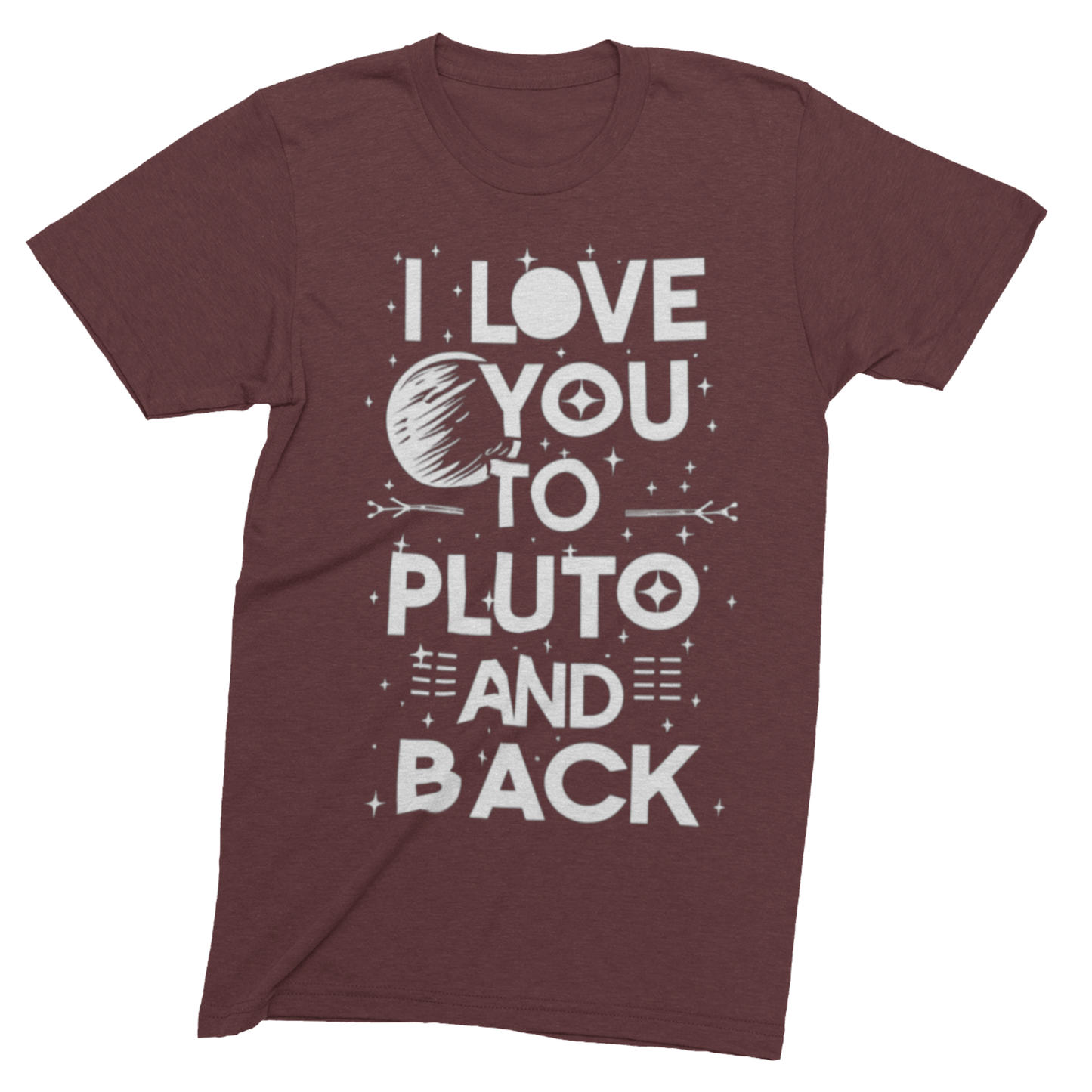 T-Shirt Maroon / S I Love You to Pluto and Back T-shirt