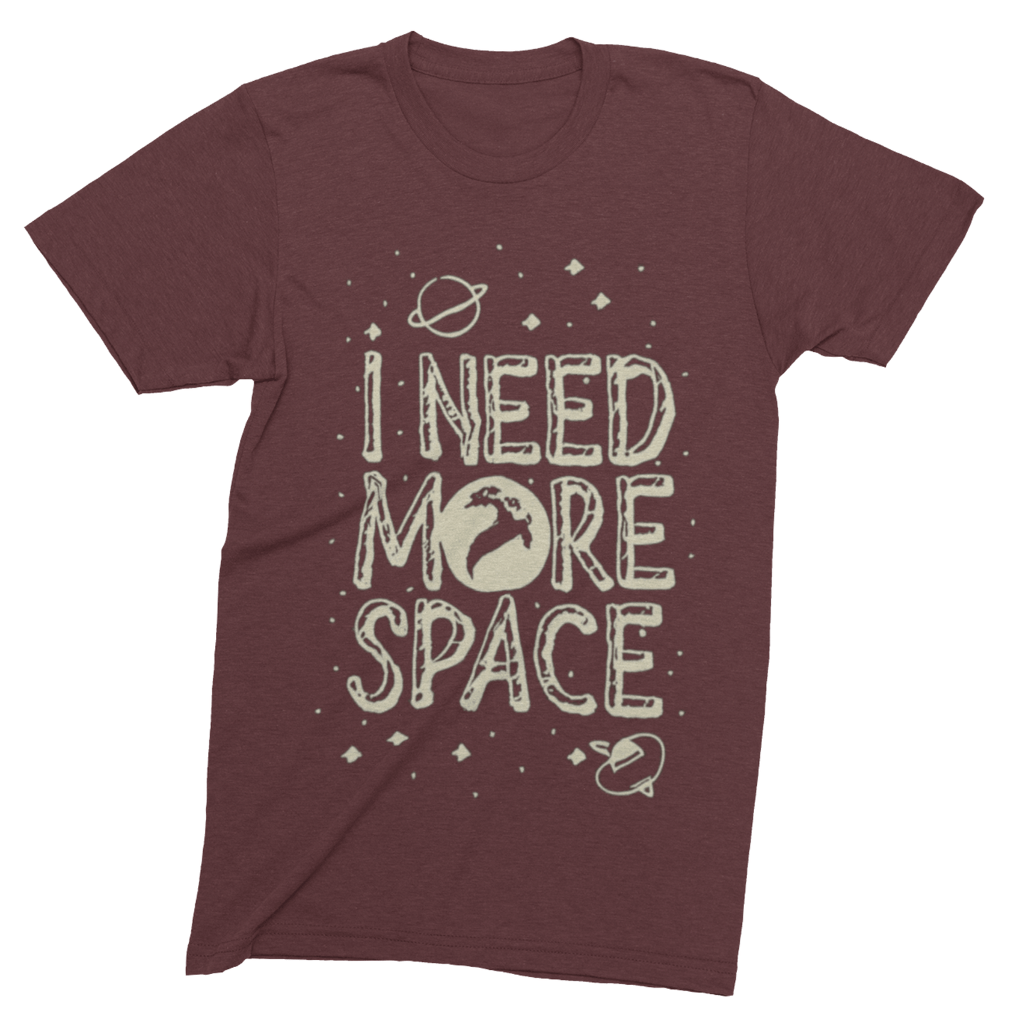 T-Shirt Maroon / S I Need More Space T-Shirt