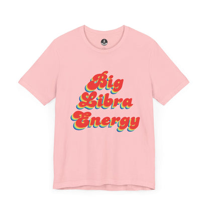 T-Shirt Pink / S Big Libra Energy Libra T-Shirt