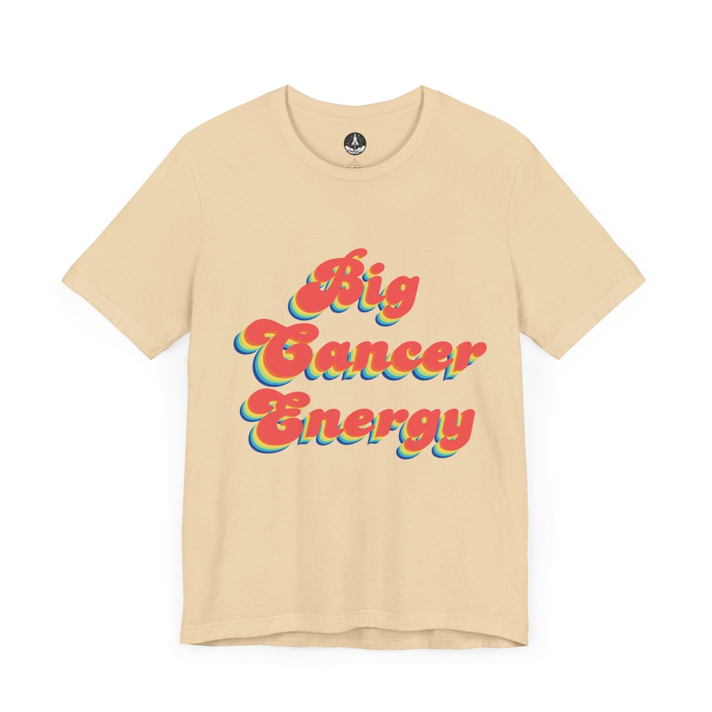 T-Shirt Soft Cream / S Big Cancer Energy TShirt