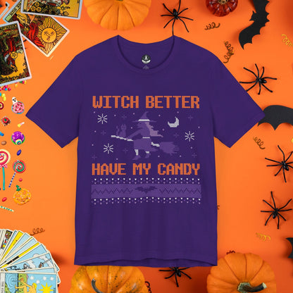 T-Shirt Team Purple / S Witch Better Have My Candy - Halloween Ugly Sweater T-Shirt - Halloween Limited Edition