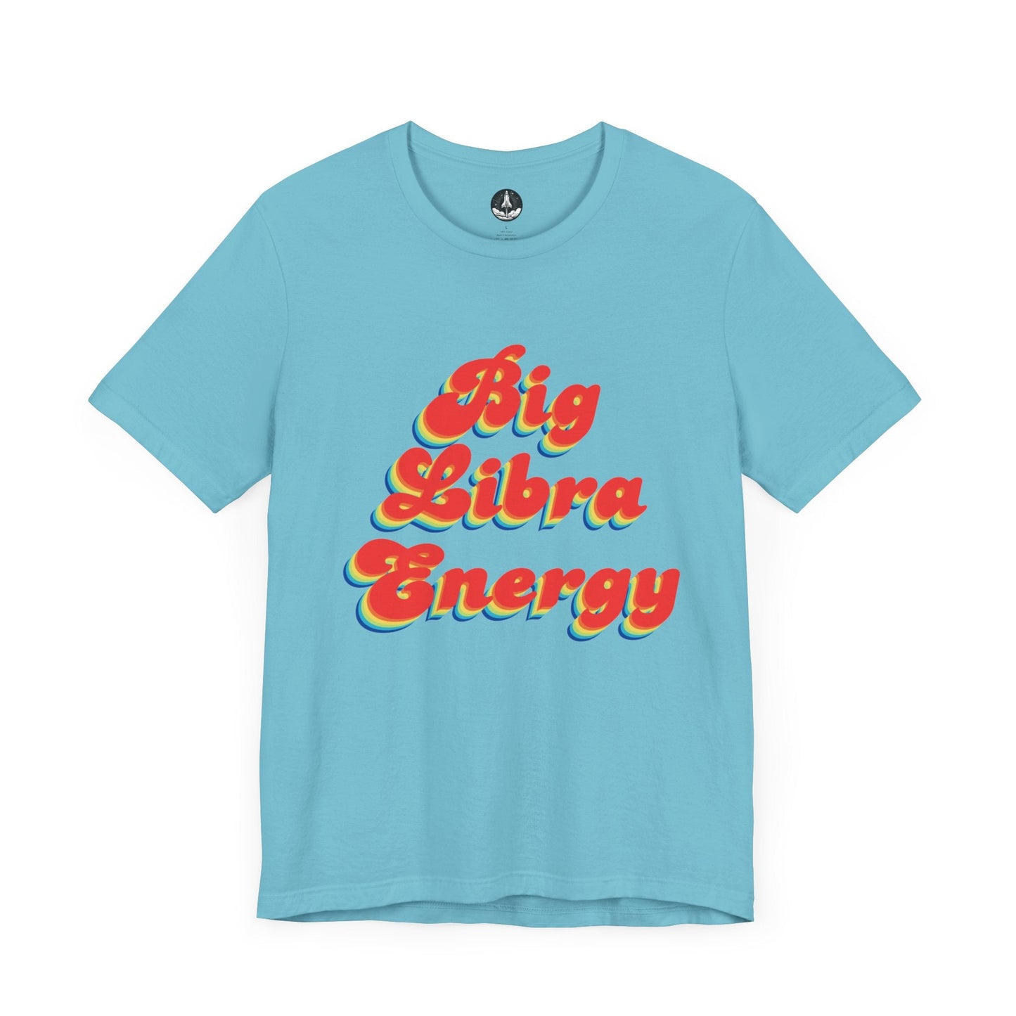 T-Shirt Turquoise / S Big Libra Energy Libra T-Shirt
