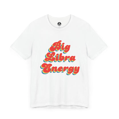 T-Shirt White / S Big Libra Energy Libra T-Shirt