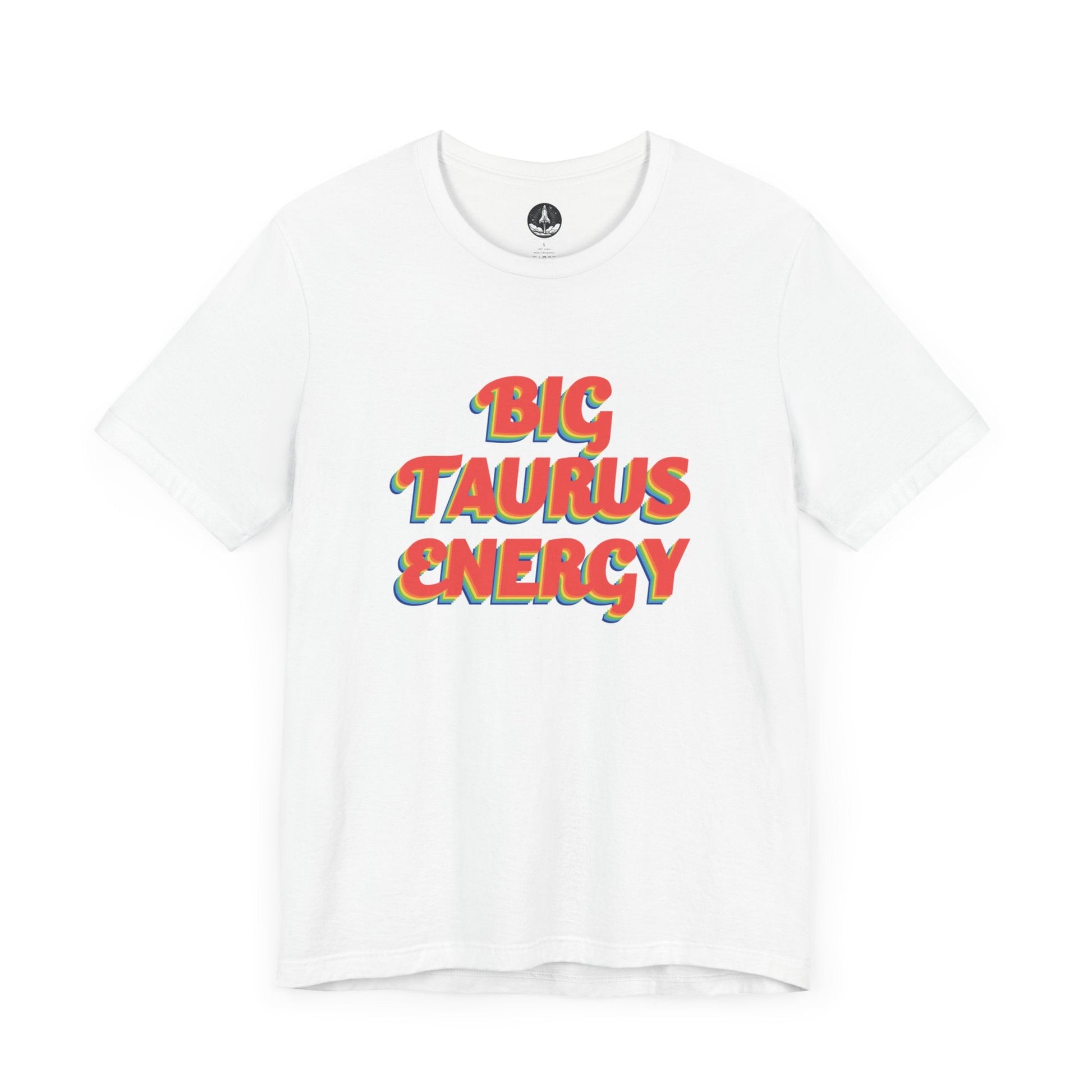 T-Shirt White / S Big Taurus Energy T-Shirt